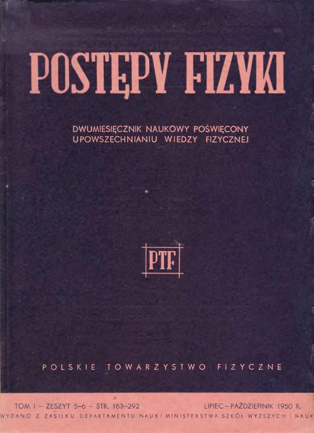 Postępy Fizyki 1 (5-6) 1950