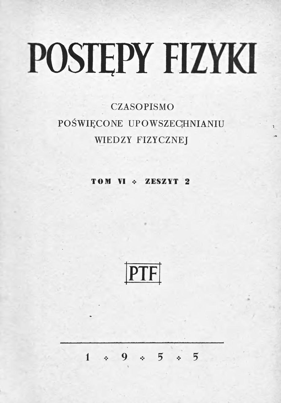 Postępy Fizyki 6 (2) 1955