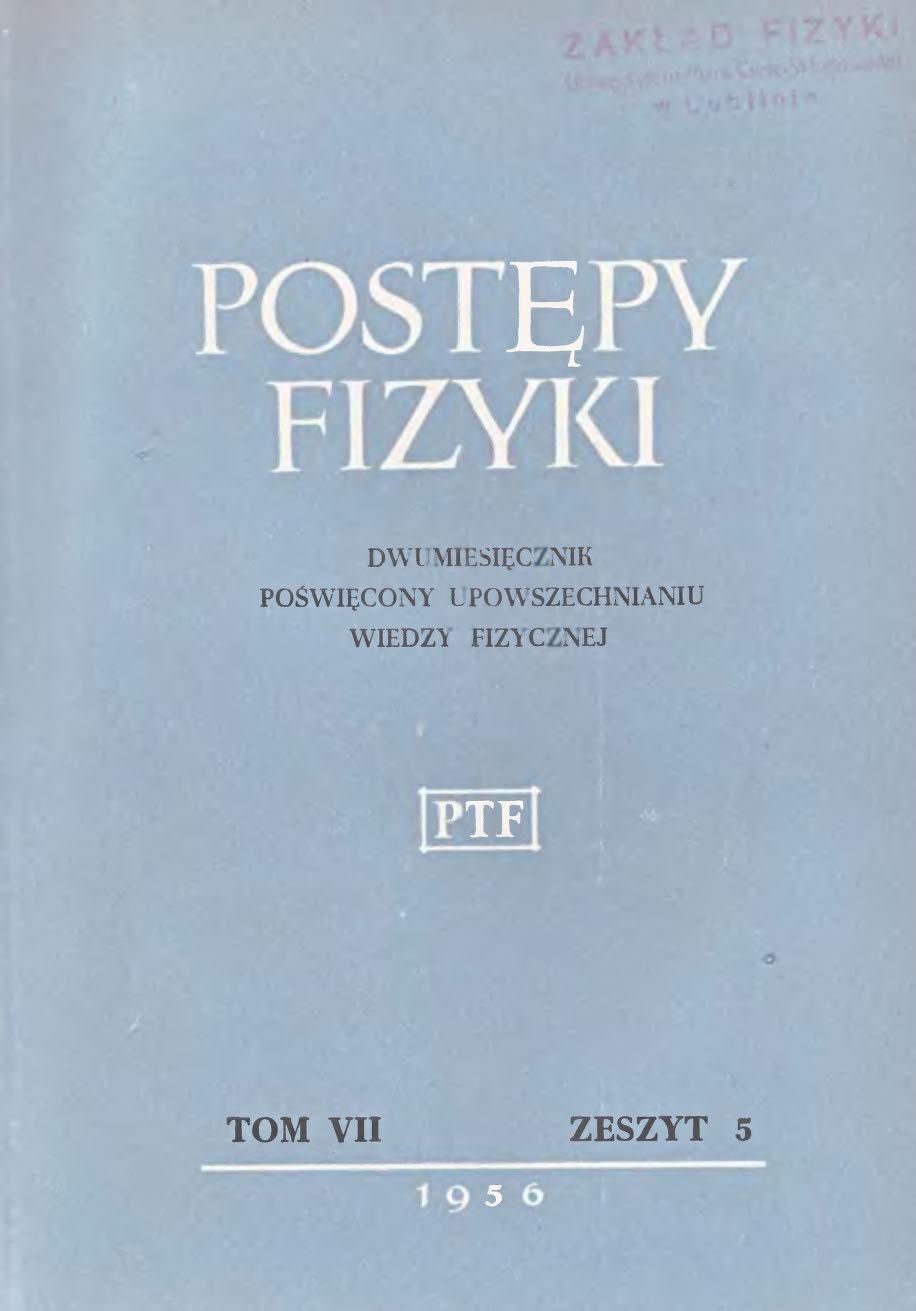 Postępy Fizyki 7 (5) 1956