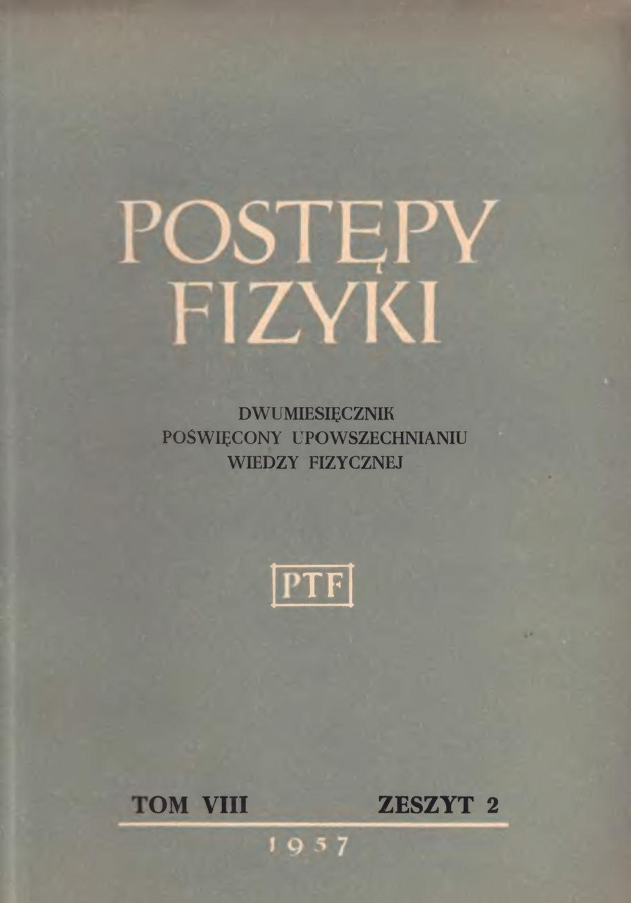 Postępy Fizyki 8 (2) 1957