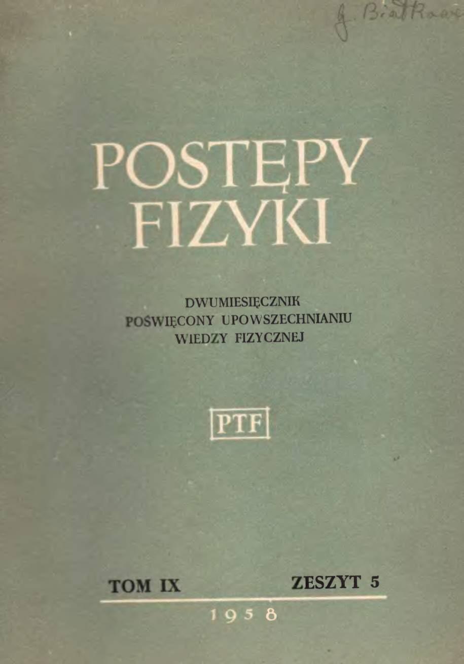 Postępy Fizyki 9 (5) 1958