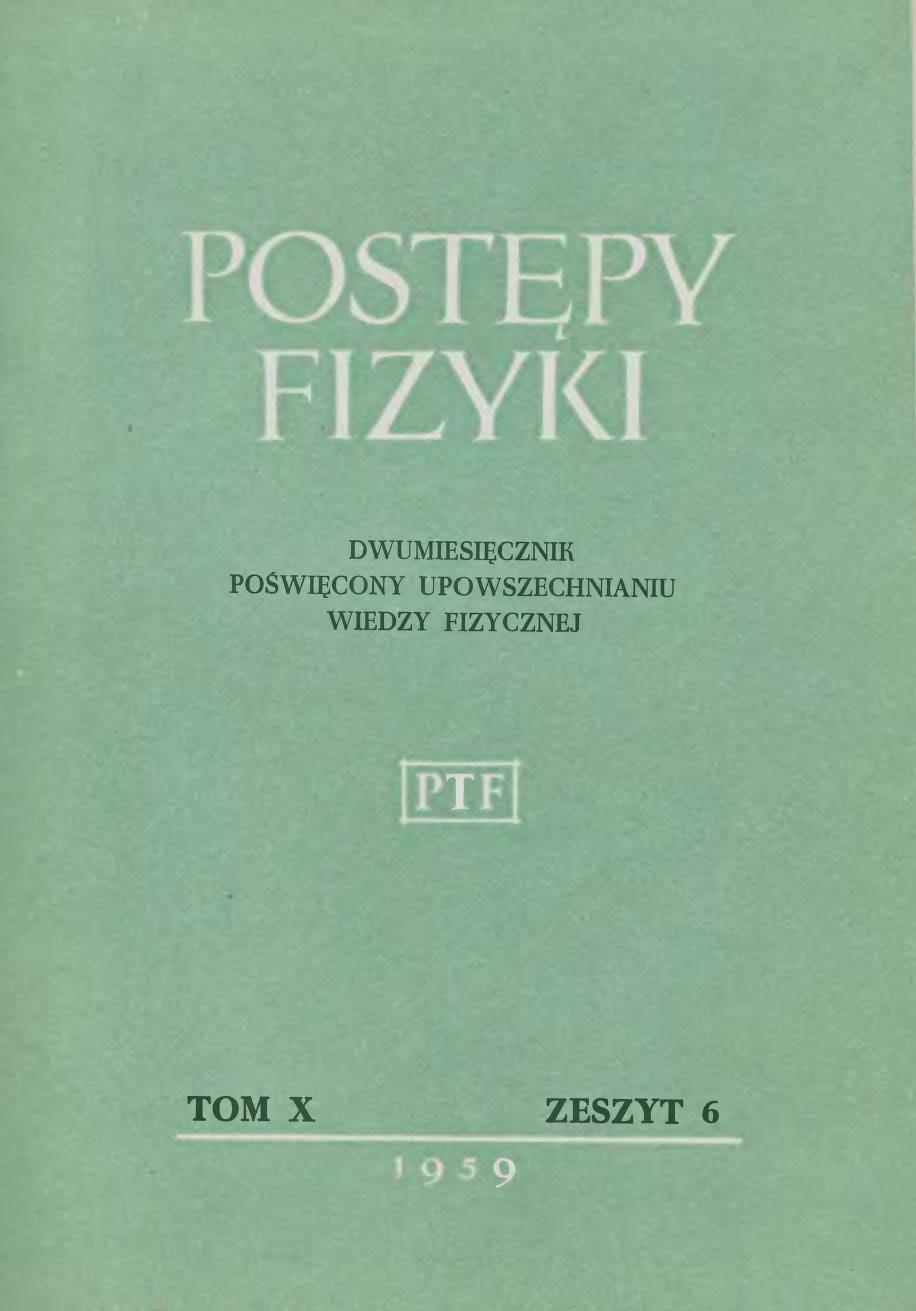 Postępy Fizyki 10 (6) 1959