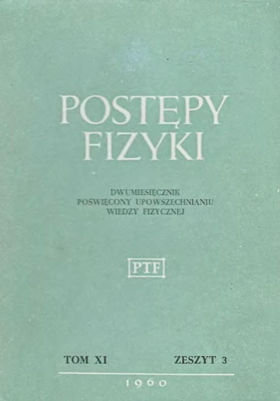 Postępy Fizyki 11 (3) 1960