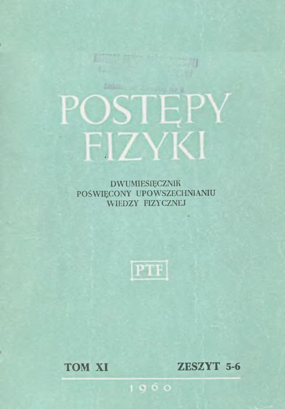 Postępy Fizyki 11 (5-6) 1960