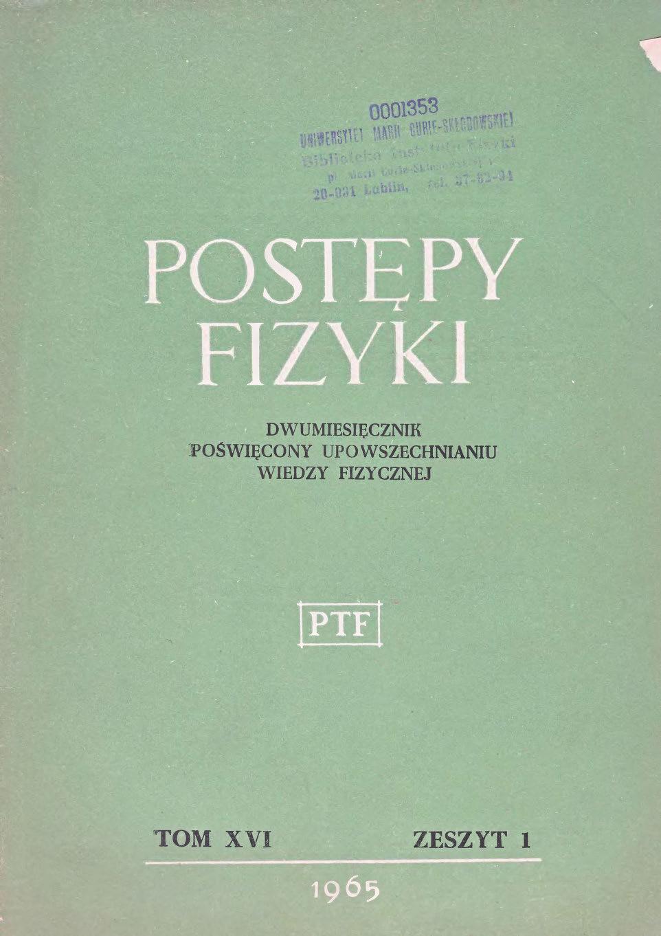 Postępy Fizyki 16 (1) 1965