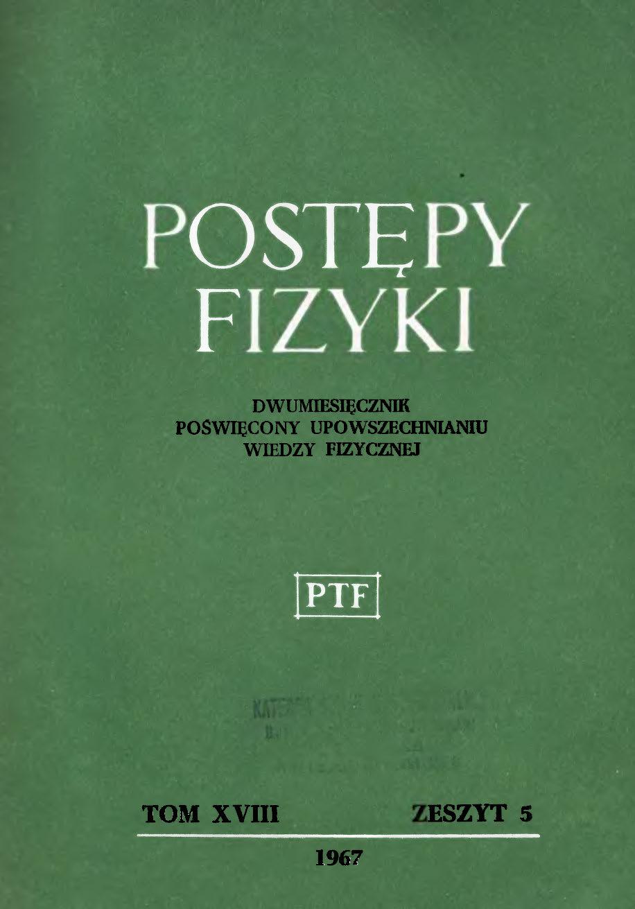 Postępy Fizyki 18 (5) 1967