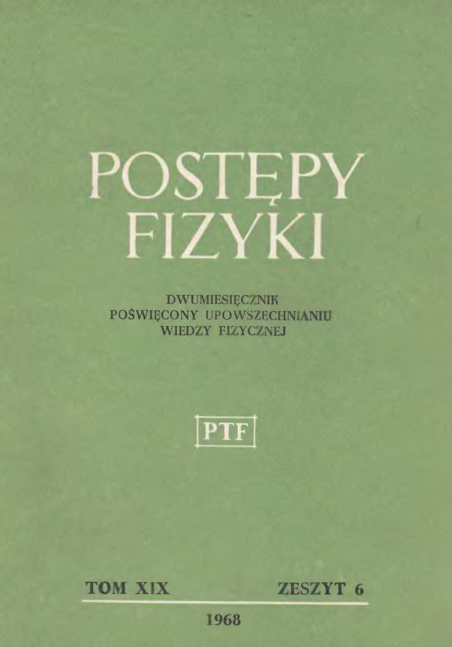 Postępy Fizyki 19 (6) 1968