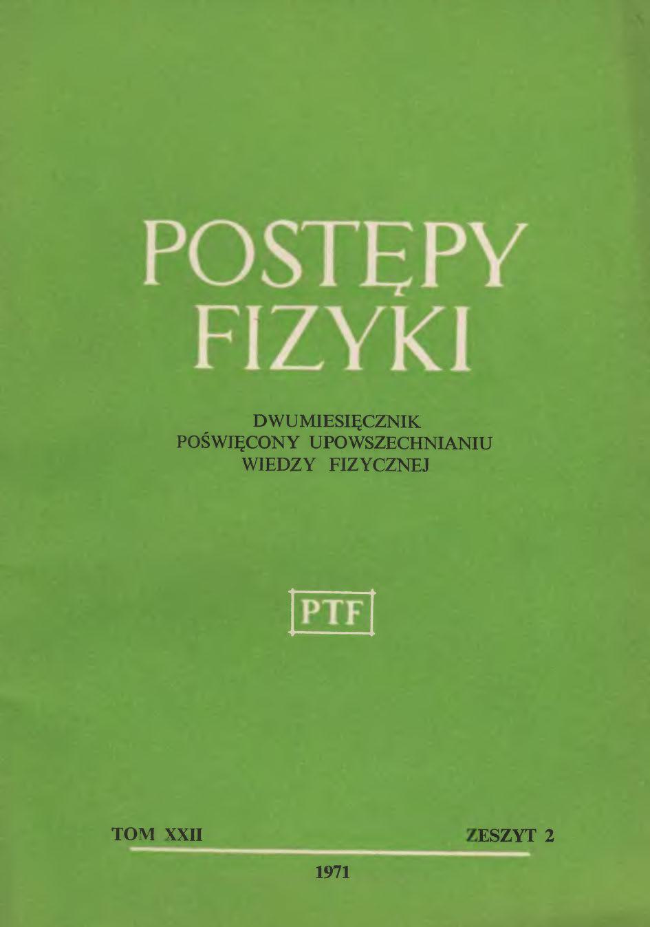 Postępy Fizyki 22 (2) 1971