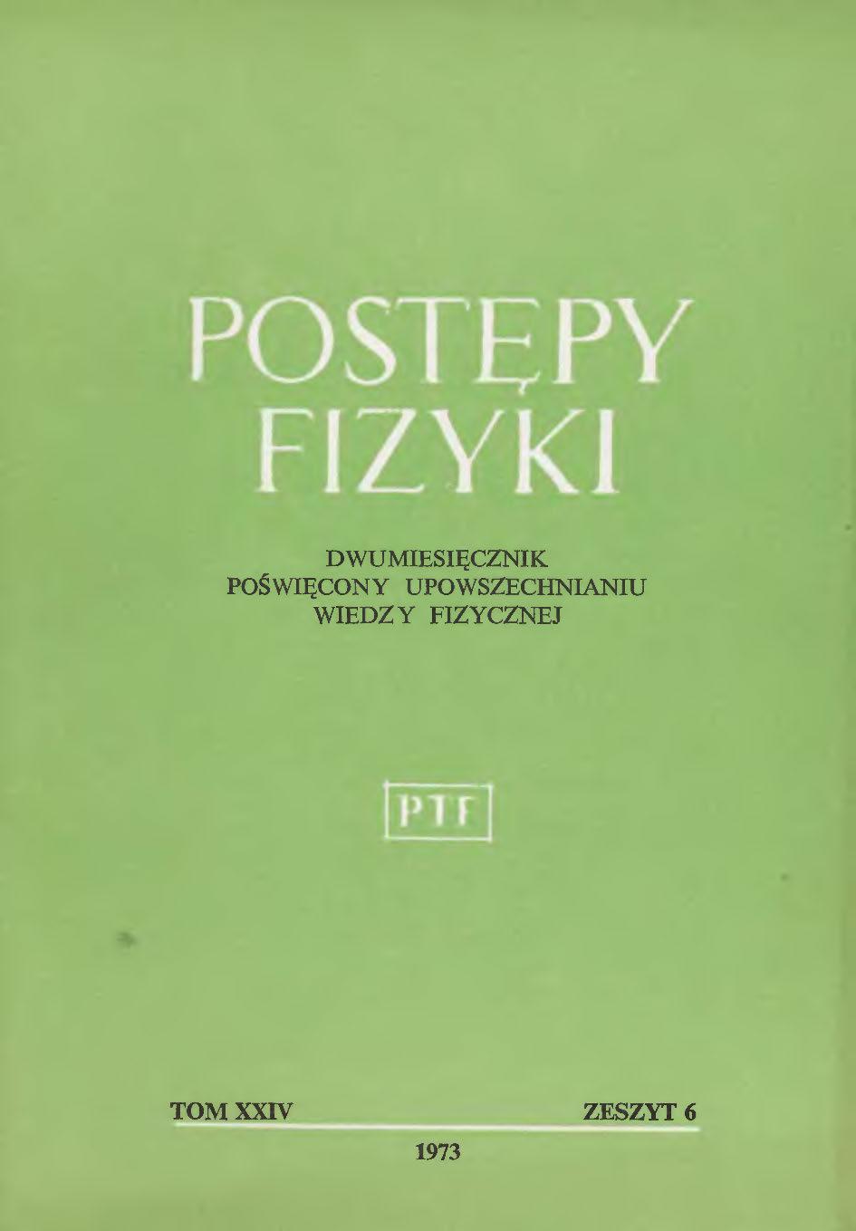 Postępy Fizyki 24 (6) 1973