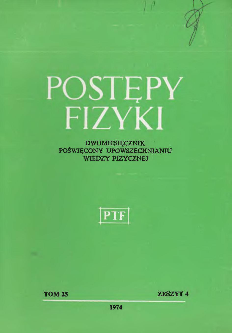 Postępy Fizyki 25 (4) 1974