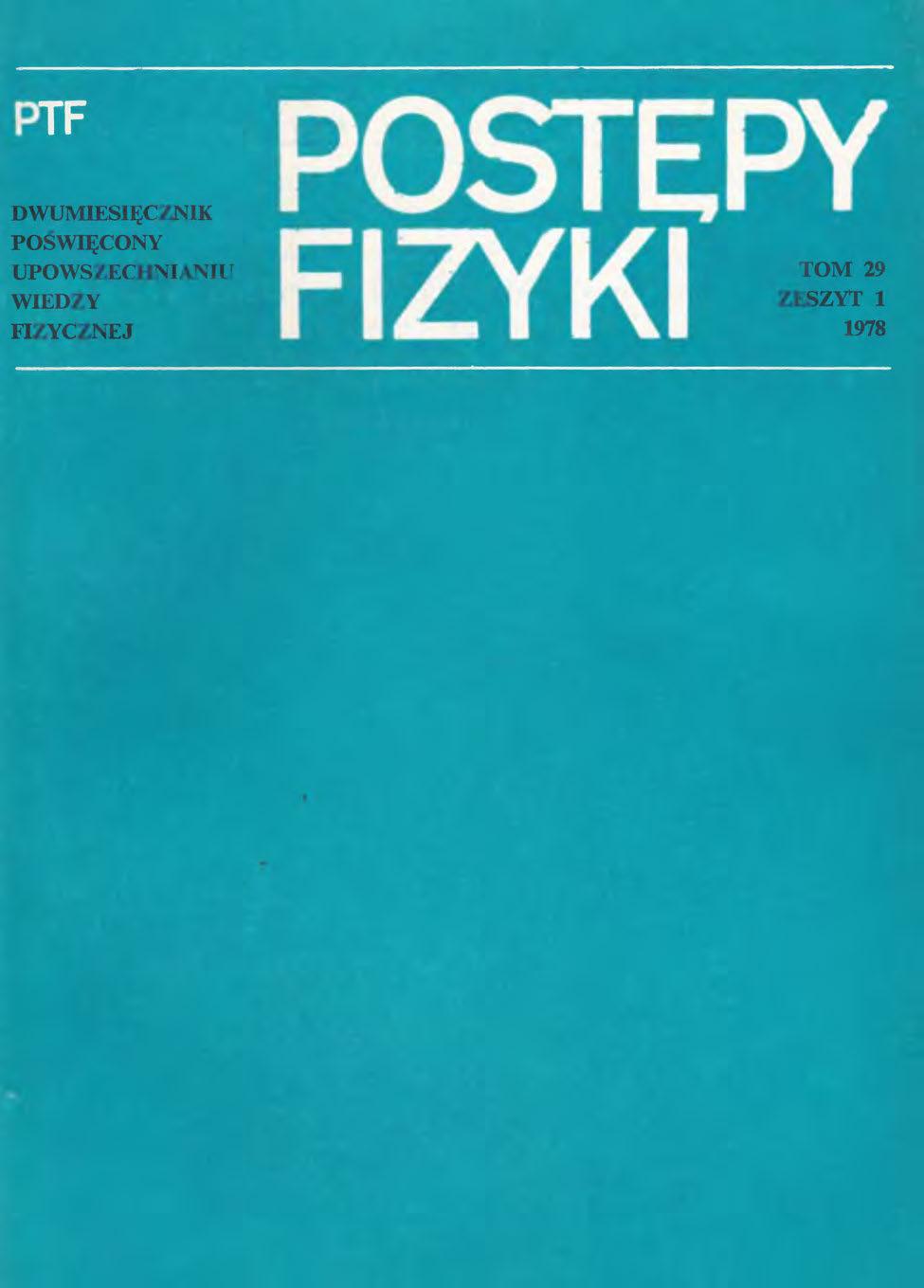 Postępy Fizyki 29 (1) 1978
