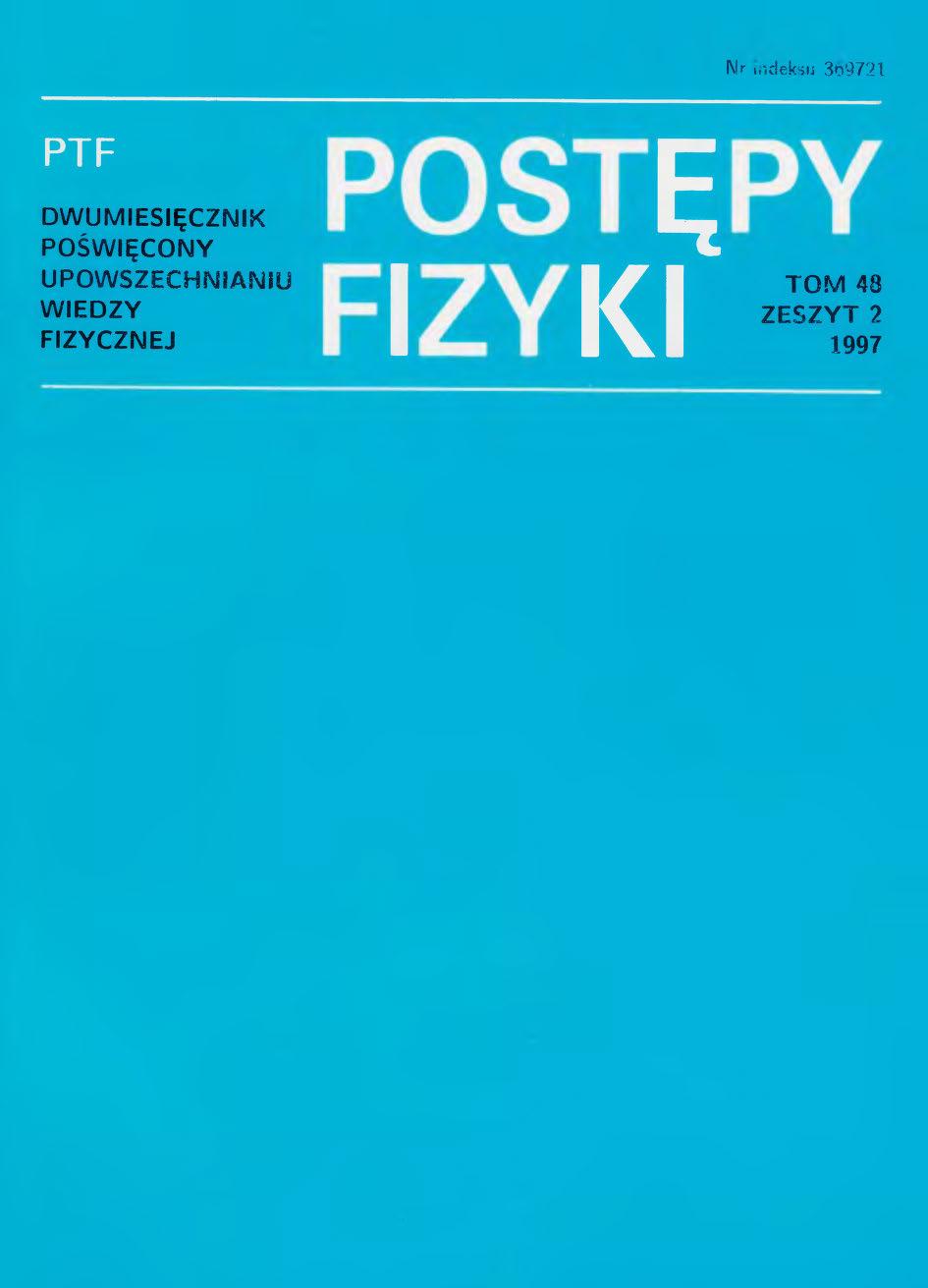 Postępy Fizyki 48 (2) 1999